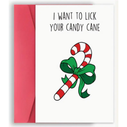 I Want To Lick Your Candy Cane Card