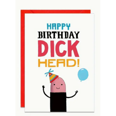 Happy Birthday Dick Head Card