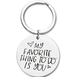 My Favorite Thing To do Is You Keyring